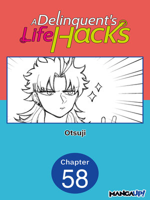 cover image of A Delinquent's Life Hacks, Chapter 58